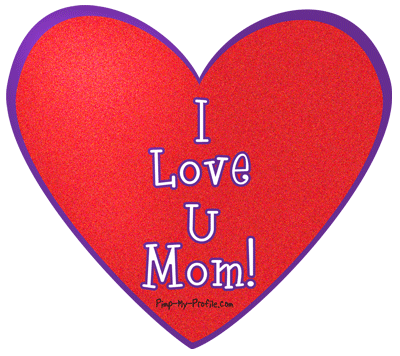 i love you mom quotes. Comments, Myspace I love U Mom